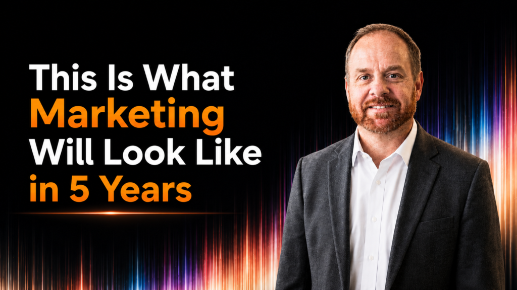 This Is What Marketing Will Look Like in 5 Years